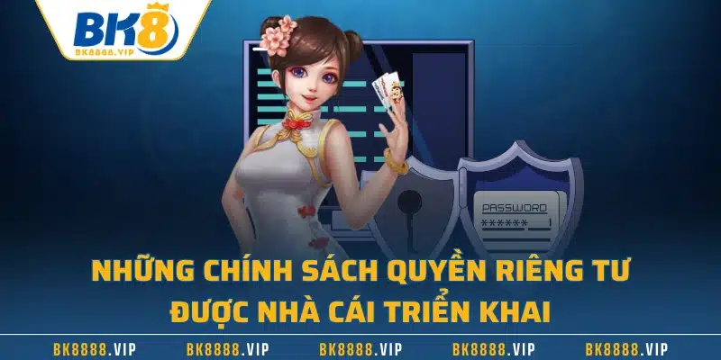 Những chính sách quyền riêng tư được nhà cái triển khai